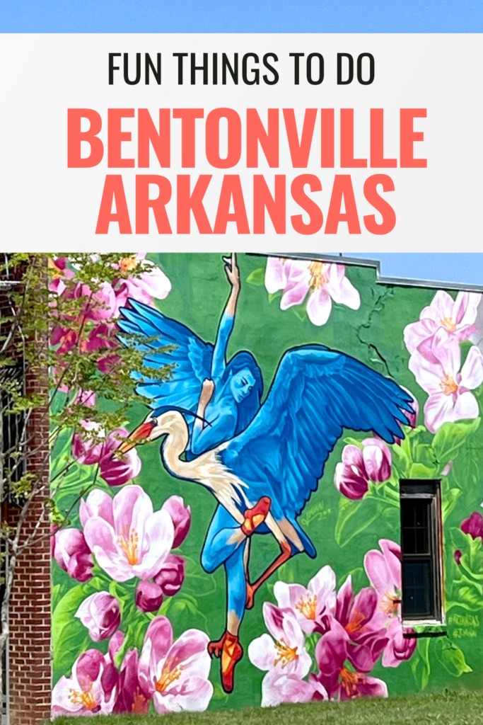 Fun Things to Do In Bentonville, Arkansas One Delightful Life