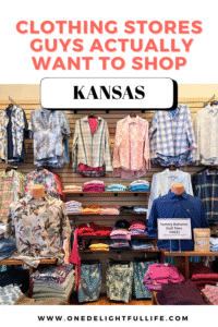 A list of clothing stores that guys actually want to shop in Kansas 